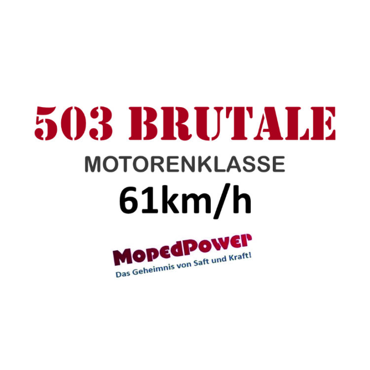 503-BRUTALE Motorenklasse
